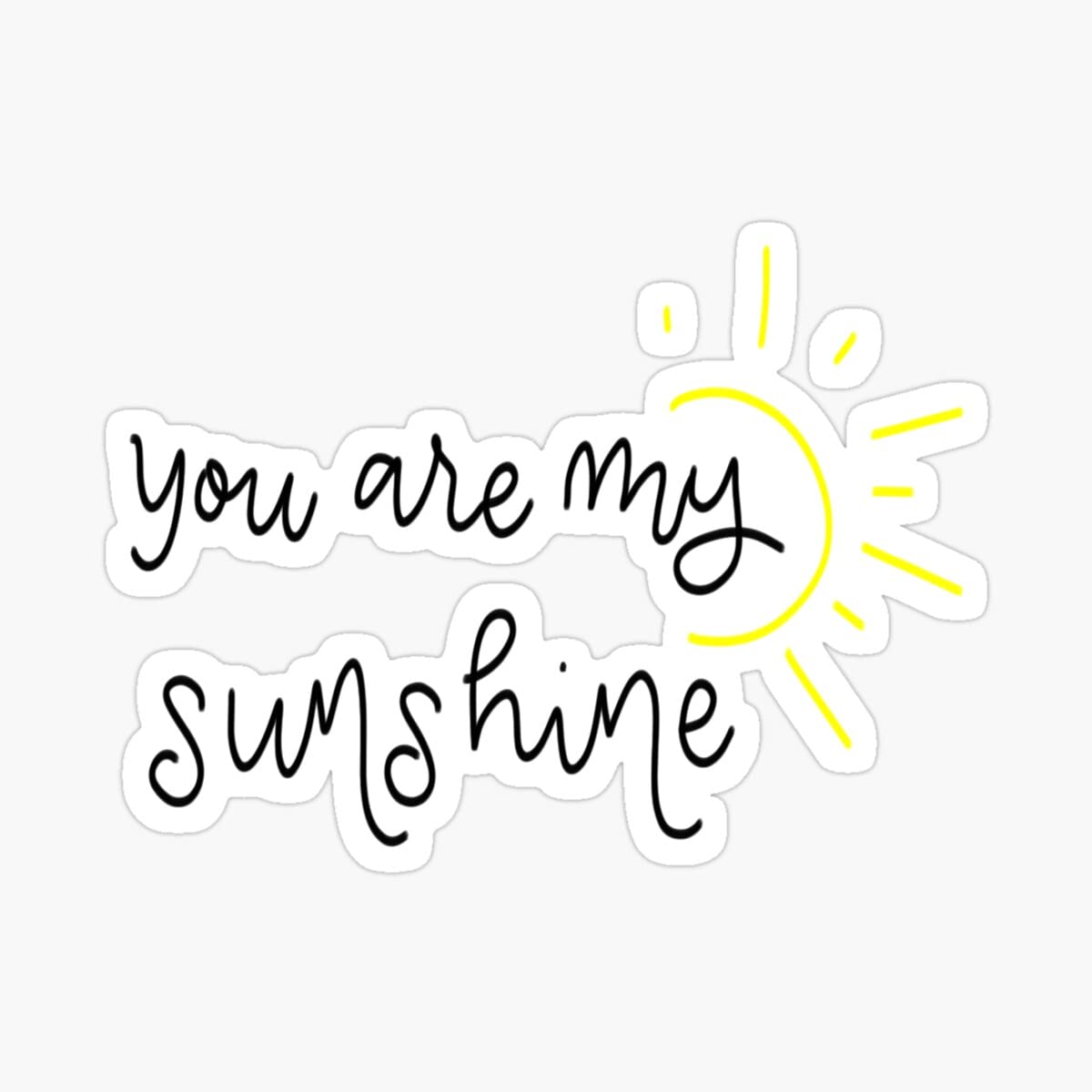 You are My Sunshine 3” Vinyl Waterproof Sticker
